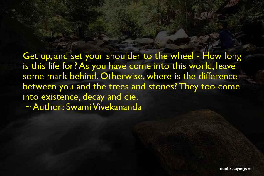 Leave A Mark On The World Quotes By Swami Vivekananda