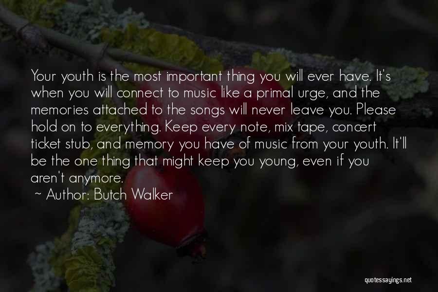 Leave A Note Quotes By Butch Walker