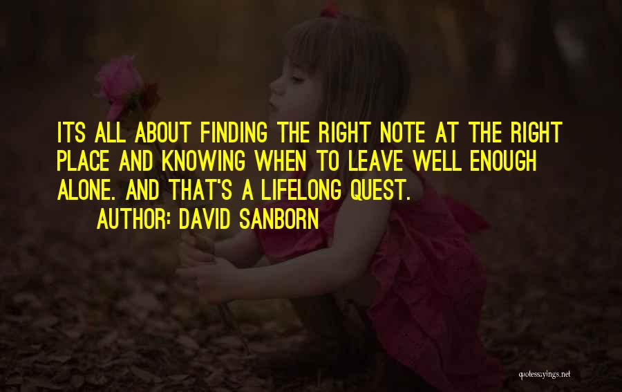 Leave A Note Quotes By David Sanborn