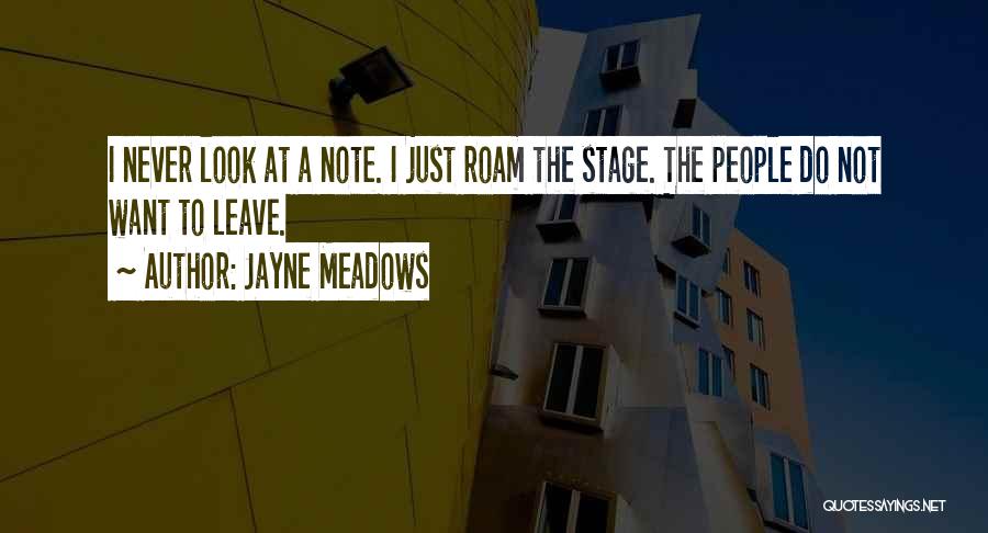 Leave A Note Quotes By Jayne Meadows