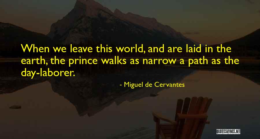 Leave A Path Quotes By Miguel De Cervantes Leave A Path Quotes By Miguel De Cervantes