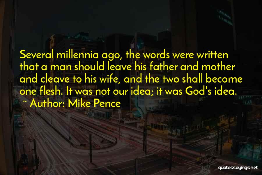 Leave And Cleave Quotes By Mike Pence