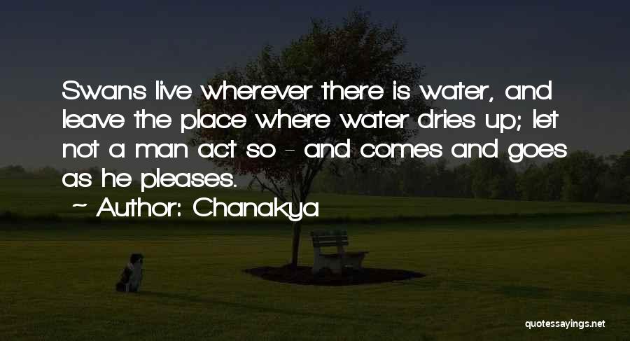 Leave And Let Live Quotes By Chanakya