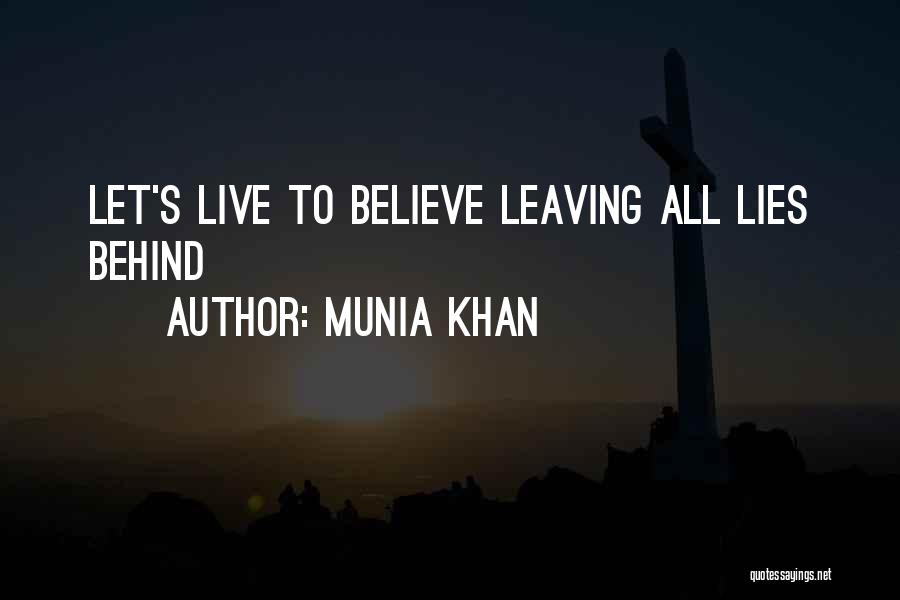 Leave And Let Live Quotes By Munia Khan