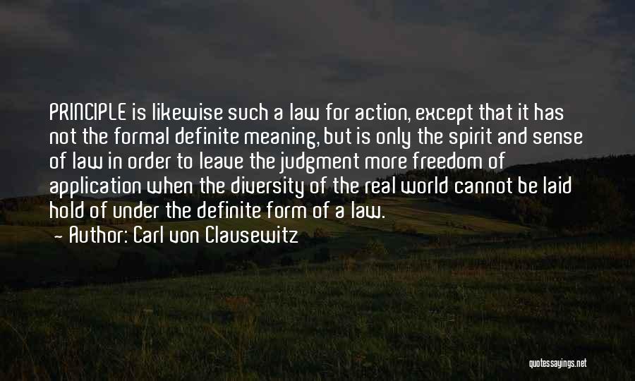 Leave Application Quotes By Carl Von Clausewitz