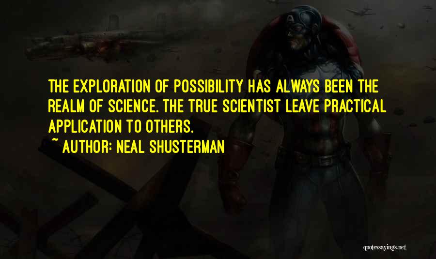 Leave Application Quotes By Neal Shusterman