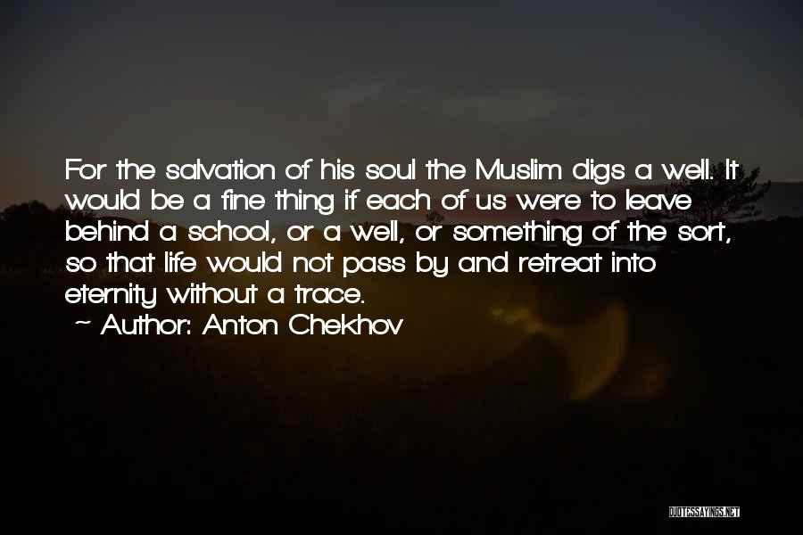 Leave Behind A Legacy Quotes By Anton Chekhov