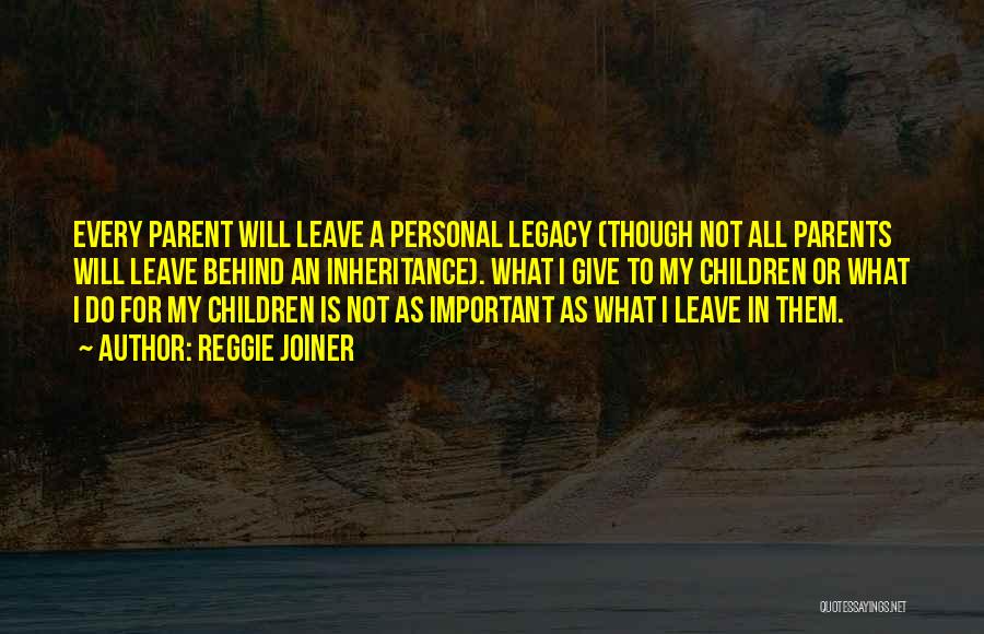 Leave Behind A Legacy Quotes By Reggie Joiner