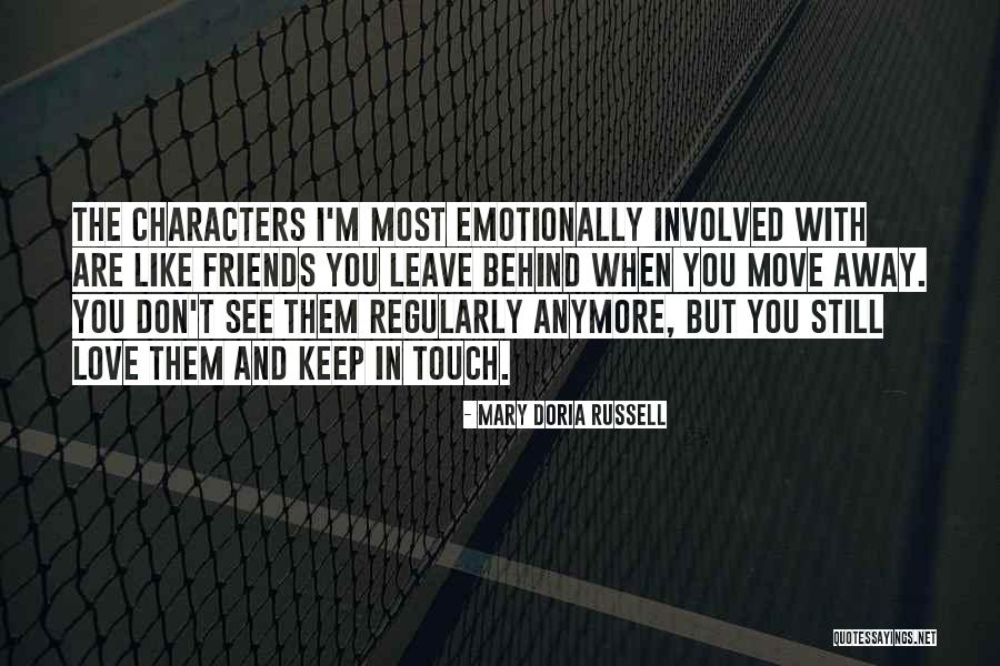 Leave Friends Behind Quotes By Mary Doria Russell Leave Friends Behind Quotes By Mary Doria Russell