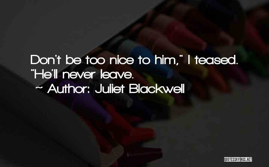 Leave Funny Quotes By Juliet Blackwell