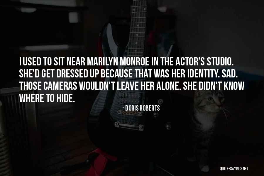 Leave Her Alone Quotes By Doris Roberts Leave Her Alone Quotes By Doris Roberts