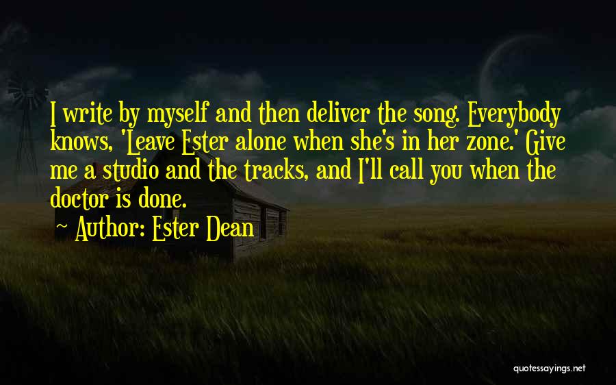 Leave Her Alone Quotes By Ester Dean