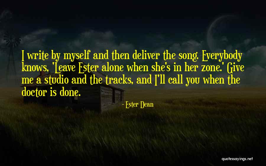 Leave Her Alone Quotes By Ester Dean Leave Her Alone Quotes By Ester Dean