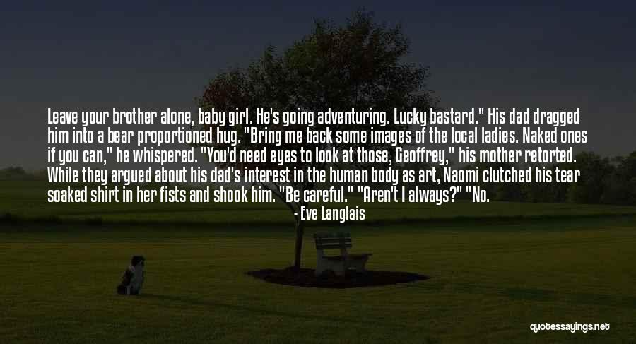 Leave Her Alone Quotes By Eve Langlais Leave Her Alone Quotes By Eve Langlais