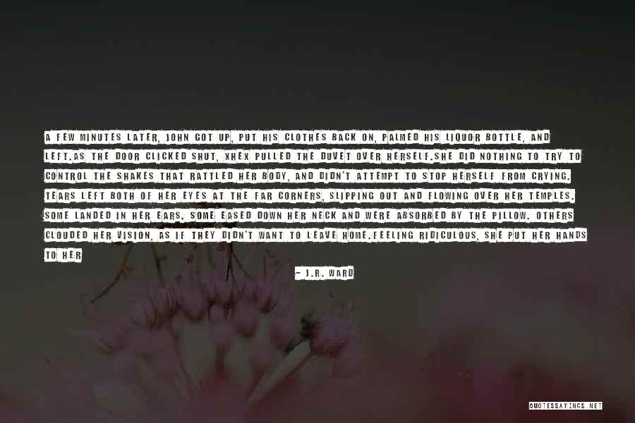 Leave Her Alone Quotes By J.R. Ward Leave Her Alone Quotes By J.R. Ward