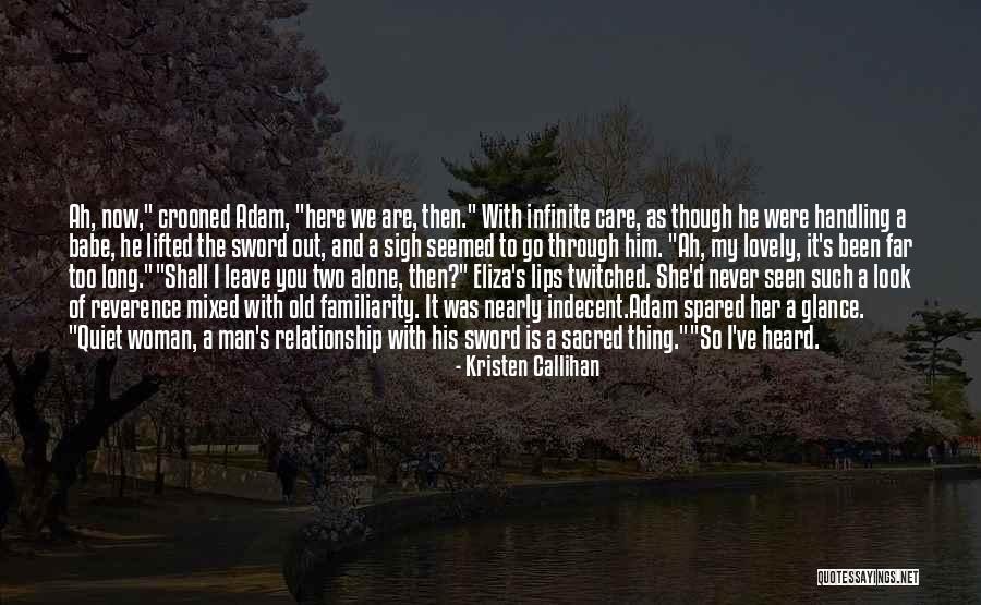 Leave Her Alone Quotes By Kristen Callihan Leave Her Alone Quotes By Kristen Callihan