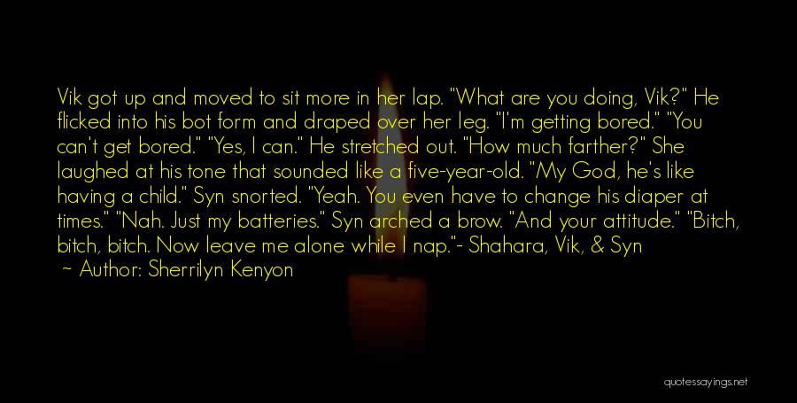 Leave Her Alone Quotes By Sherrilyn Kenyon