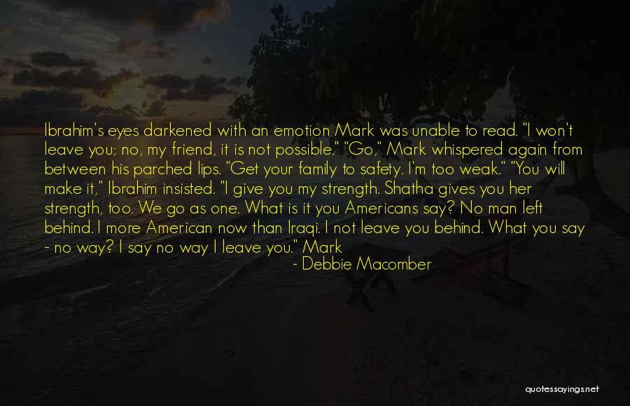 Leave Her Behind Quotes By Debbie Macomber Leave Her Behind Quotes By Debbie Macomber