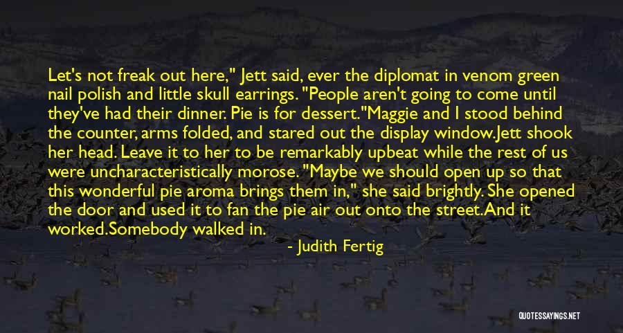 Leave Her Behind Quotes By Judith Fertig Leave Her Behind Quotes By Judith Fertig