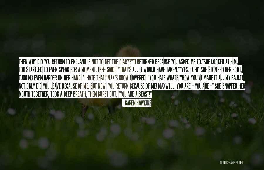 Leave Her Behind Quotes By Karen Hawkins Leave Her Behind Quotes By Karen Hawkins