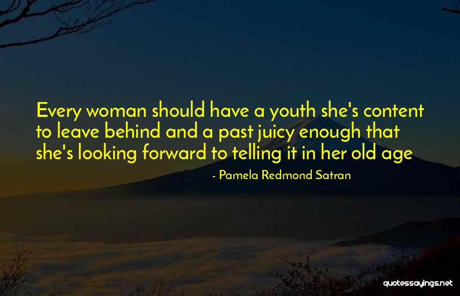 Leave Her Behind Quotes By Pamela Redmond Satran Leave Her Behind Quotes By Pamela Redmond Satran