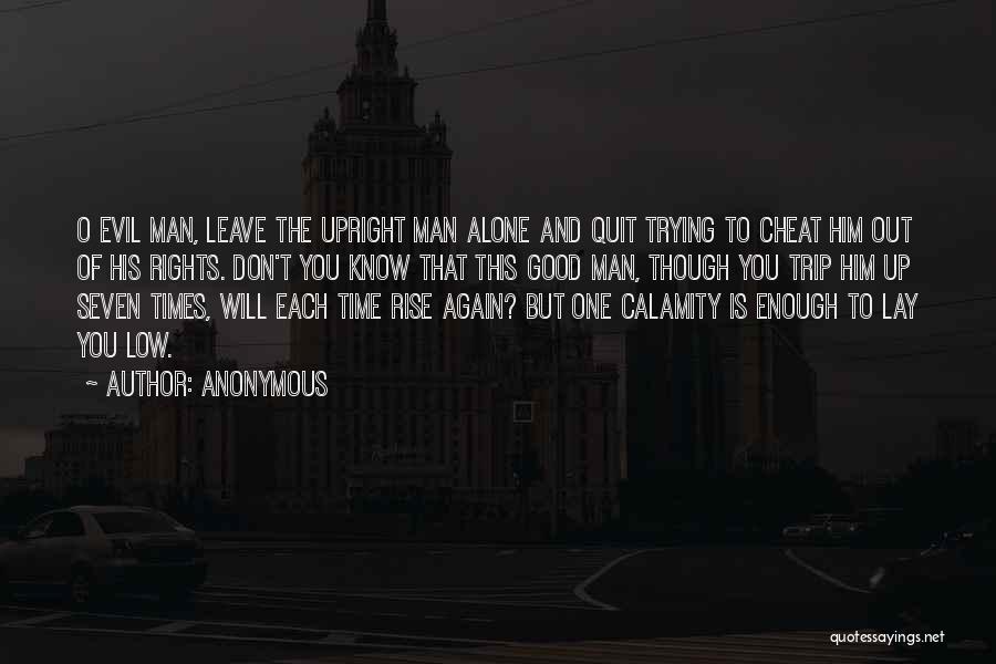 Leave Him Alone Quotes By Anonymous