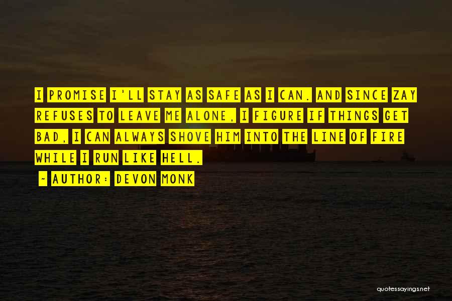 Leave Him Alone Quotes By Devon Monk