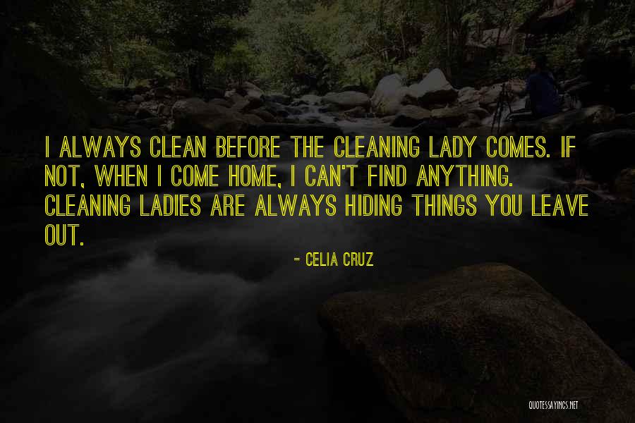 Leave Home Quotes By Celia Cruz