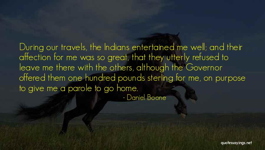 Leave Home Quotes By Daniel Boone