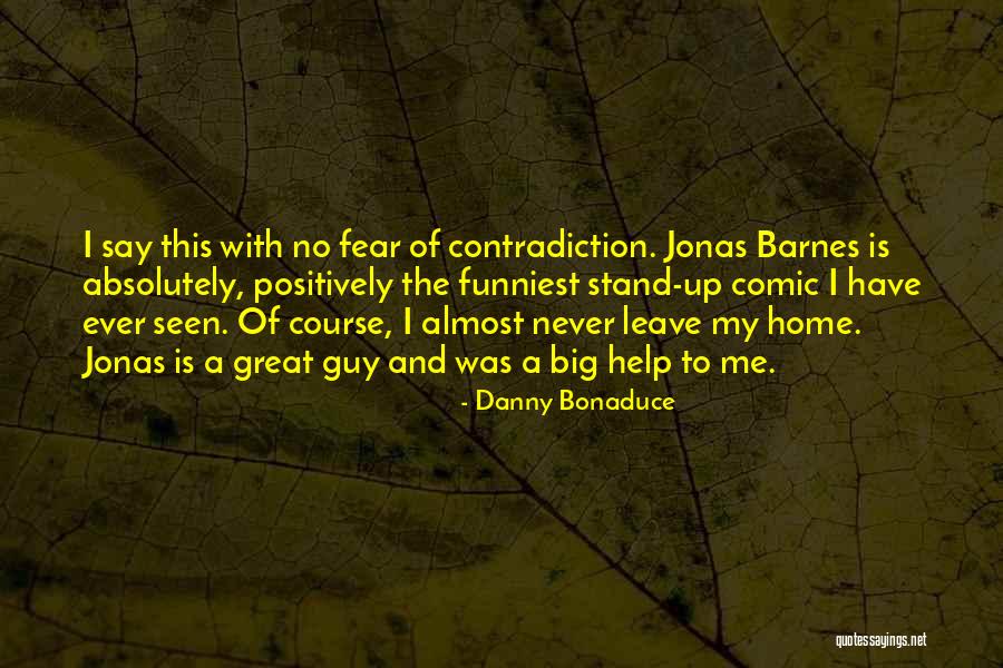 Leave Home Quotes By Danny Bonaduce