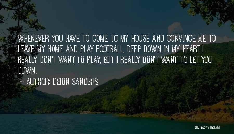Leave Home Quotes By Deion Sanders
