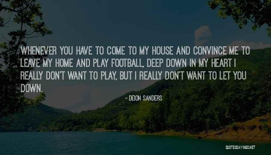 Leave Home Quotes By Deion Sanders