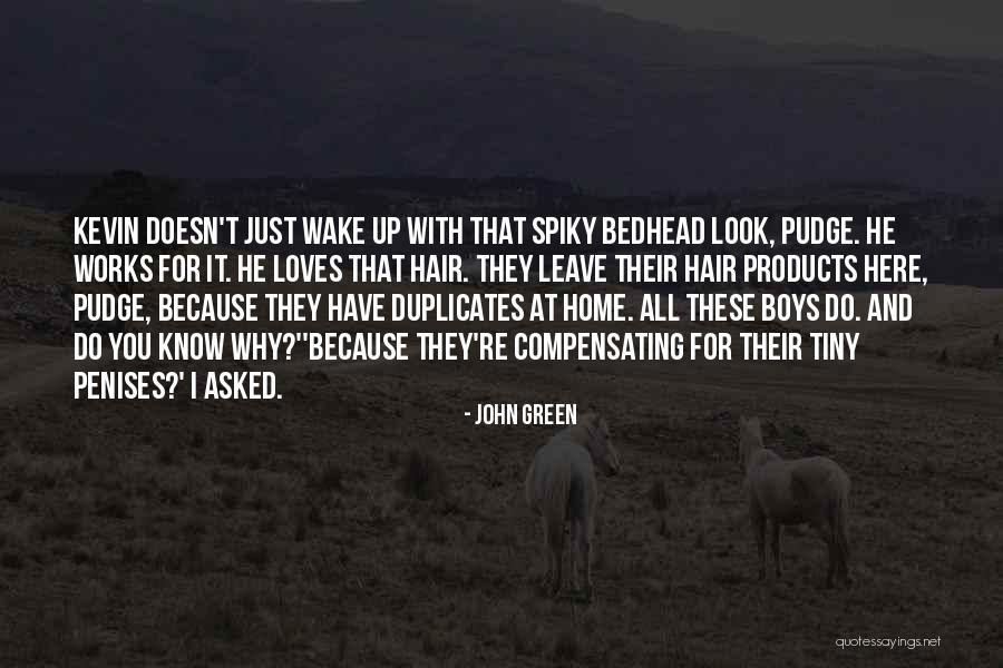 Leave Home Quotes By John Green