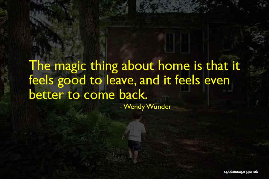 Leave Home Quotes By Wendy Wunder