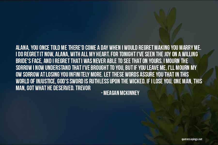 Leave It All To God Quotes By Meagan McKinney