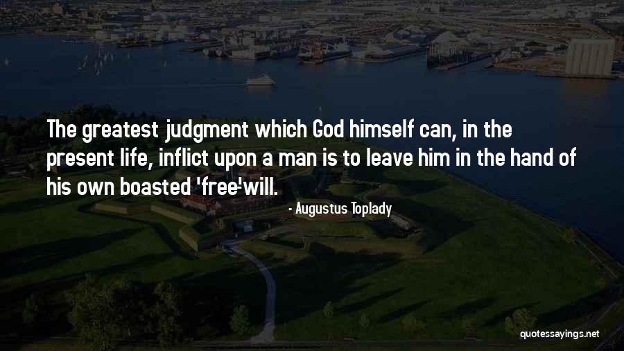 Leave It In God's Hands Quotes By Augustus Toplady