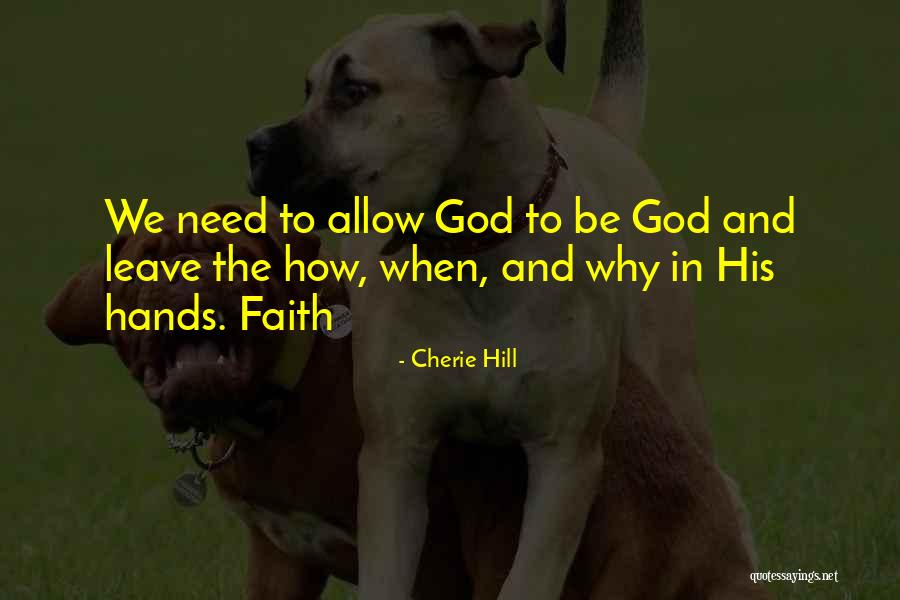 Leave It In God's Hands Quotes By Cherie Hill