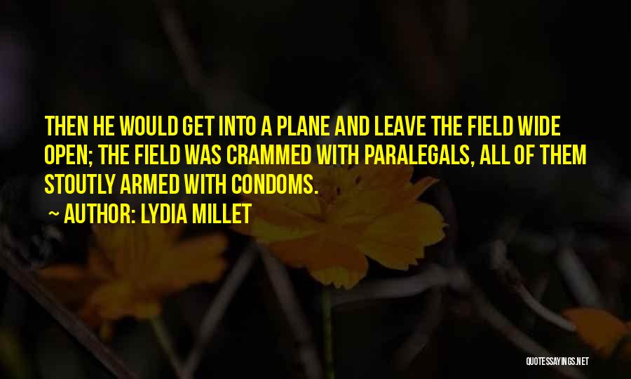 Leave It On The Field Quotes By Lydia Millet