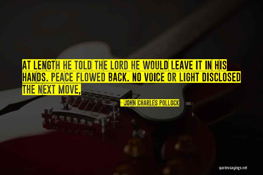 Leave It Quotes By John Charles Pollock Leave It Quotes By John Charles Pollock
