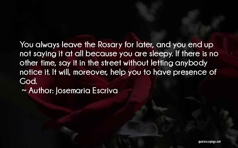Leave It Up To God Quotes By Josemaria Escriva
