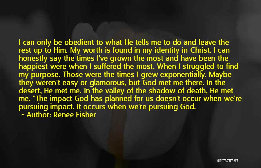 Leave It Up To God Quotes By Renee Fisher