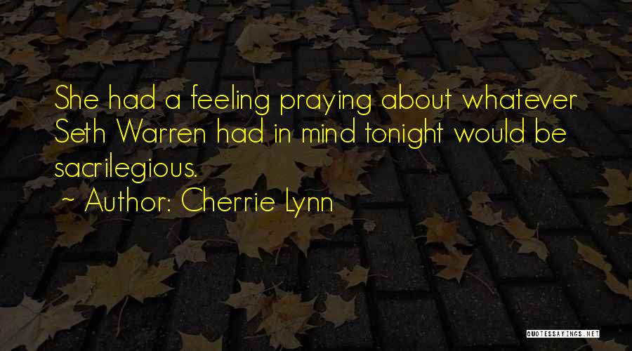 Leave Me Breathless Cherrie Lynn Quotes By Cherrie Lynn