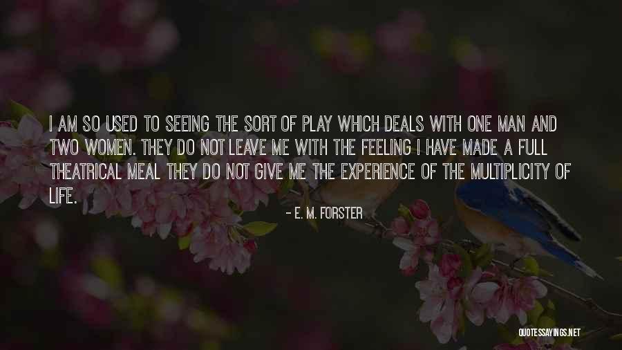 Leave Me Not Quotes By E. M. Forster Leave Me Not Quotes By E. M. Forster
