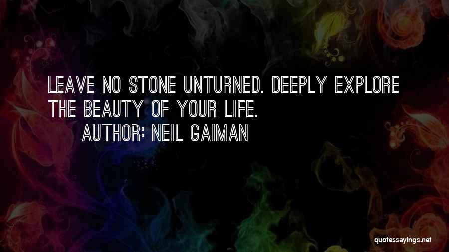 Leave No Stone Unturned Quotes By Neil Gaiman