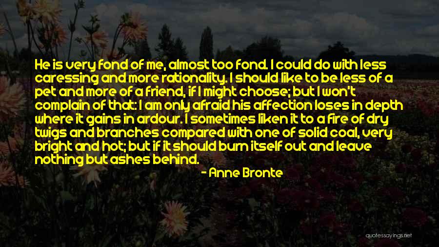 Leave Nothing Behind Quotes By Anne Bronte Leave Nothing Behind Quotes By Anne Bronte