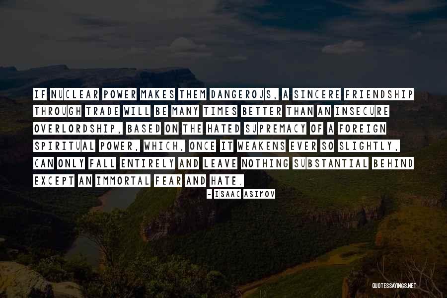 Leave Nothing Behind Quotes By Isaac Asimov Leave Nothing Behind Quotes By Isaac Asimov