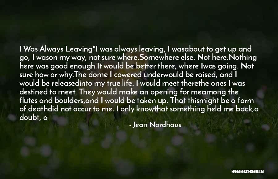 Leave Nothing Behind Quotes By Jean Nordhaus Leave Nothing Behind Quotes By Jean Nordhaus