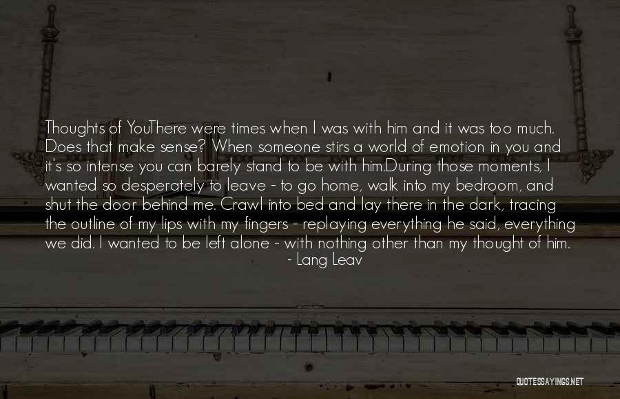 Leave Nothing Behind Quotes By Lang Leav Leave Nothing Behind Quotes By Lang Leav
