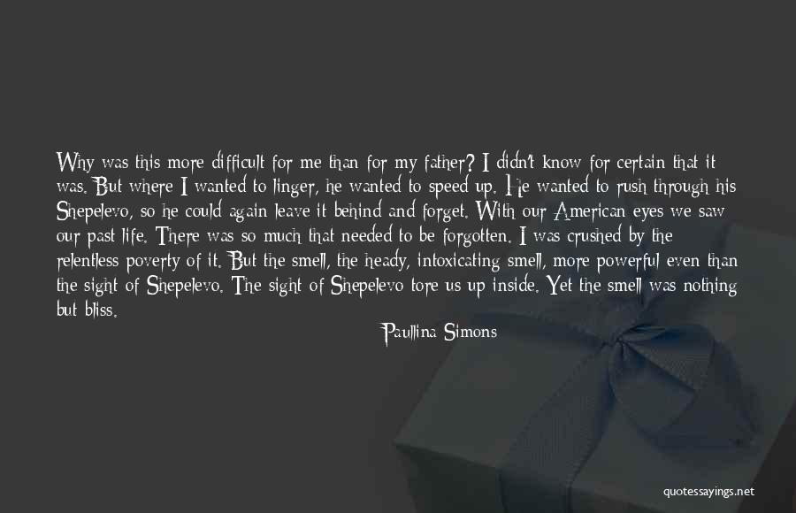 Leave Nothing Behind Quotes By Paullina Simons Leave Nothing Behind Quotes By Paullina Simons