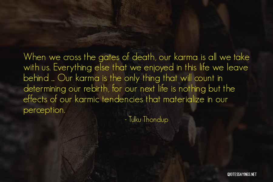 Leave Nothing Behind Quotes By Tulku Thondup Leave Nothing Behind Quotes By Tulku Thondup